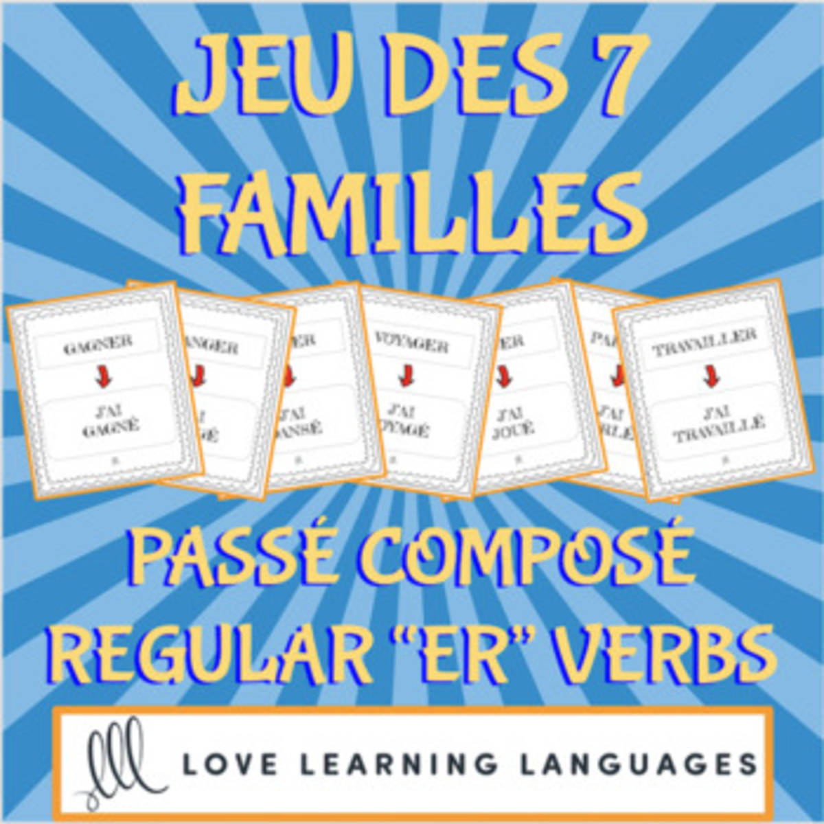 An educational teaching resource from Love Learning Languages entitled French: The Game of 7 Families - Regular ER Verbs - Perfect Tenses Activity downloadable at Teach Simple.