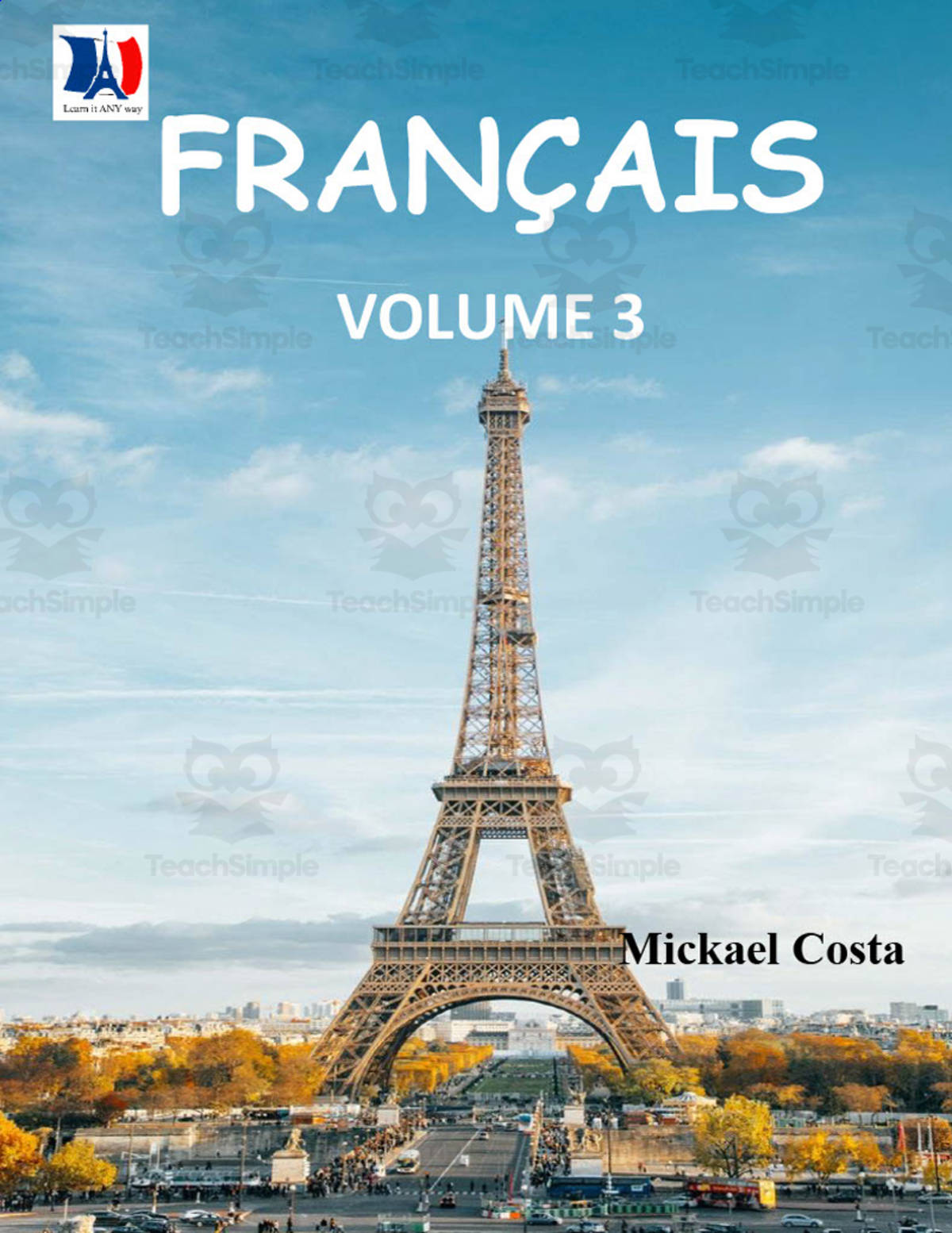 An educational teaching resource from Learn it ANY way entitled French Workbook Volume 3 downloadable at Teach Simple.