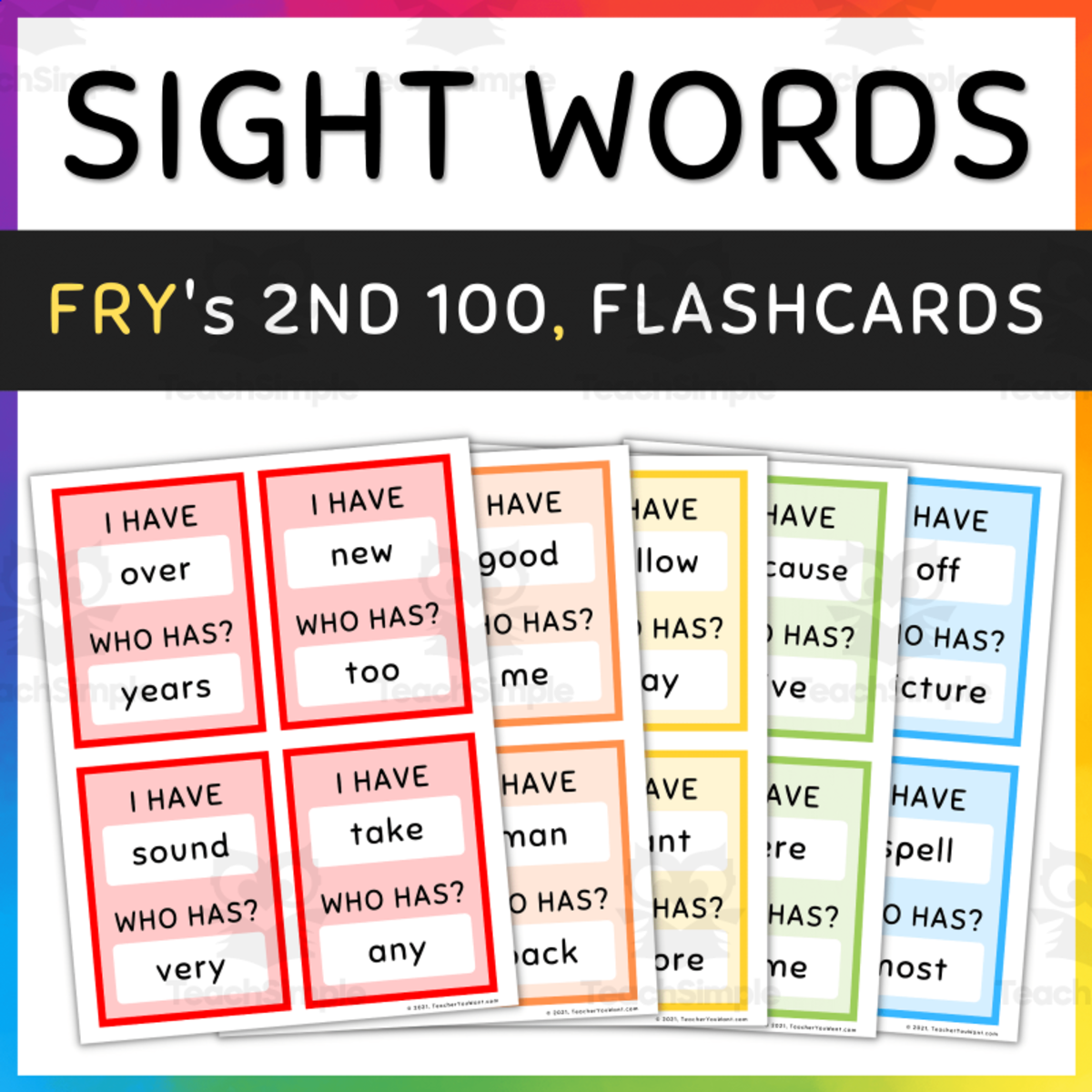 An educational teaching resource from TeacherYouWant entitled Fry Sight Words, I Have Who Has Game, Flash Cards, 101-200, [SET 2] downloadable at Teach Simple.