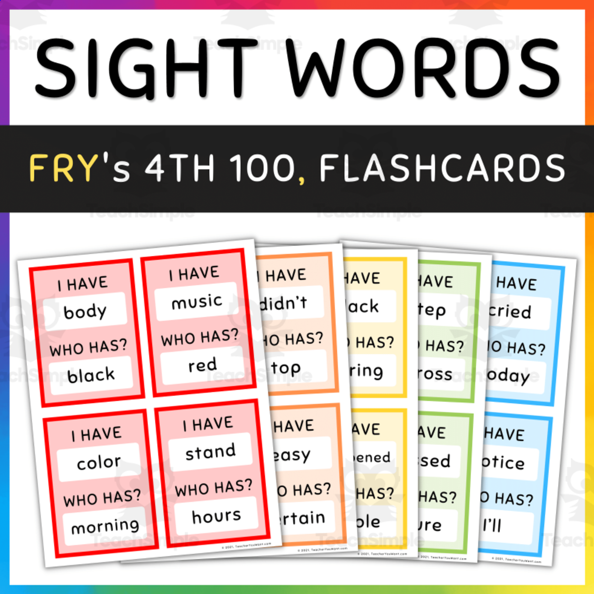 An educational teaching resource from TeacherYouWant entitled Fry Sight Words, I Have Who Has Game, Flash Cards, 301-400, [SET 2] downloadable at Teach Simple.