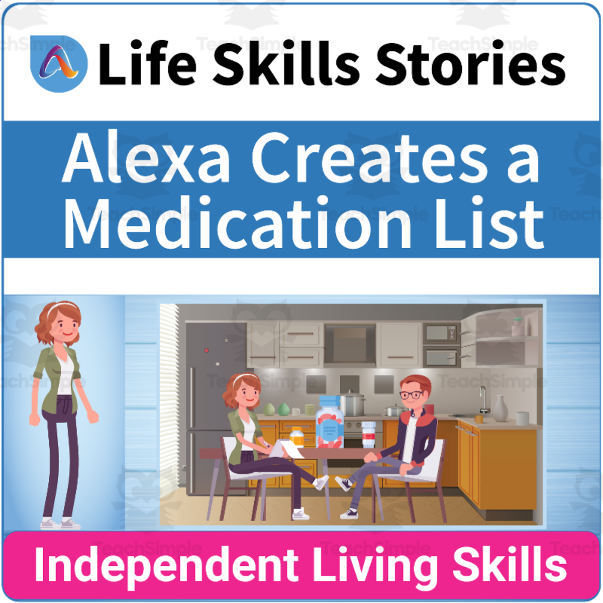 An educational teaching resource from Adulting Life Skills Resources entitled Functional Life Skills: Alexa Creates a Medication List downloadable at Teach Simple.