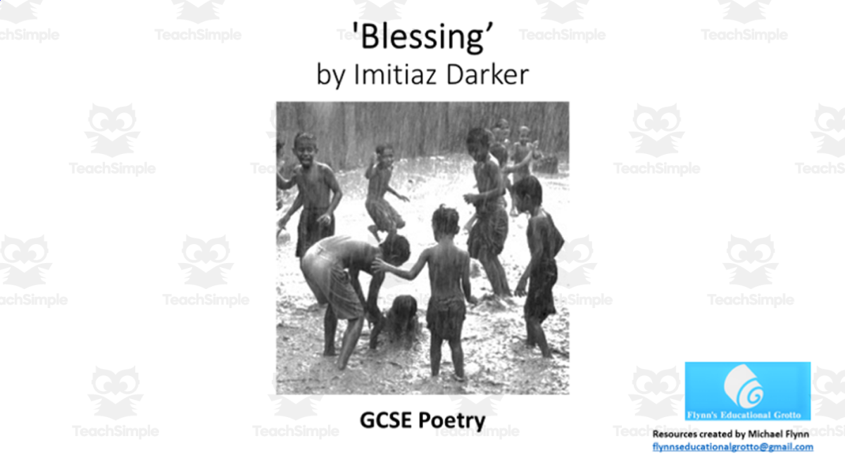 An educational teaching resource from Flynn's Educational entitled GCSE Poetry Lesson: Blessing by Imitiaz Darker downloadable at Teach Simple.