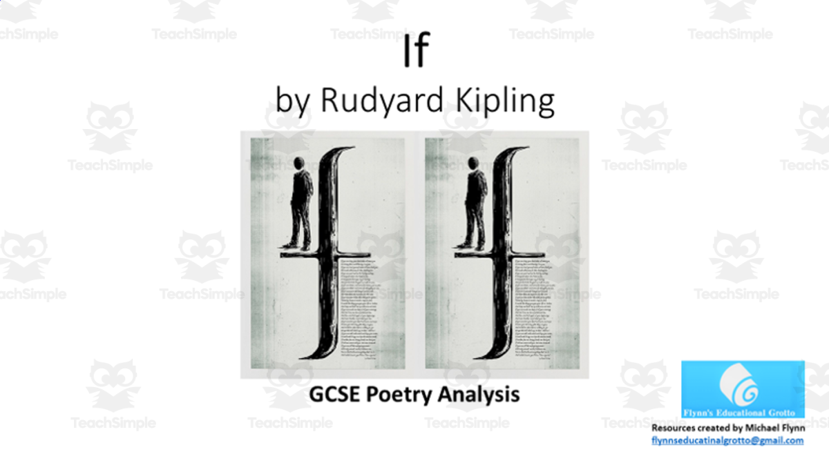 An educational teaching resource from Flynn's Educational entitled GCSE Poetry Lesson: 'If' by Rudyard Kipling downloadable at Teach Simple.
