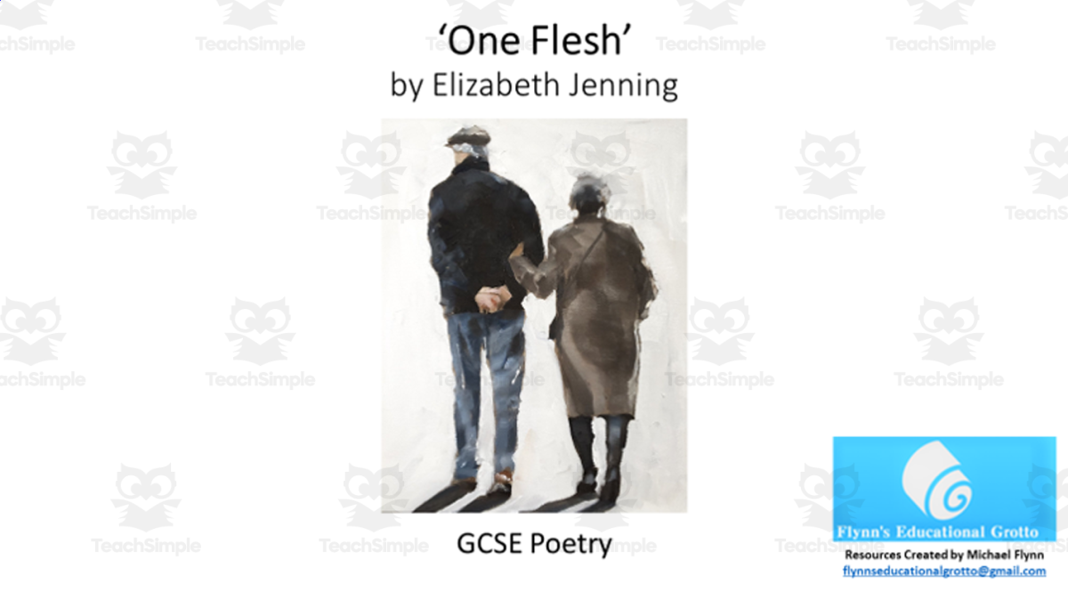 An educational teaching resource from Flynn's Educational entitled GCSE Poetry Lesson: ‘One Flesh’ by Elizabeth Jenning downloadable at Teach Simple.