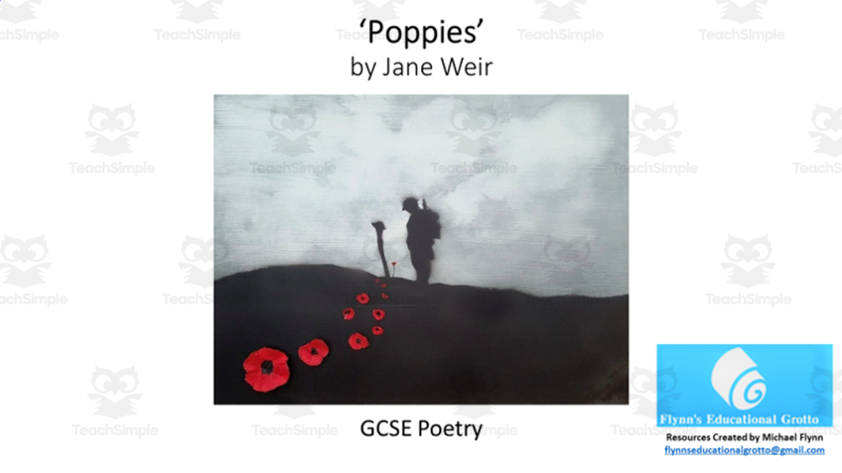An educational teaching resource from Flynn's Educational entitled GCSE Poetry Lesson: ‘Poppies’ by Jane Weir downloadable at Teach Simple.