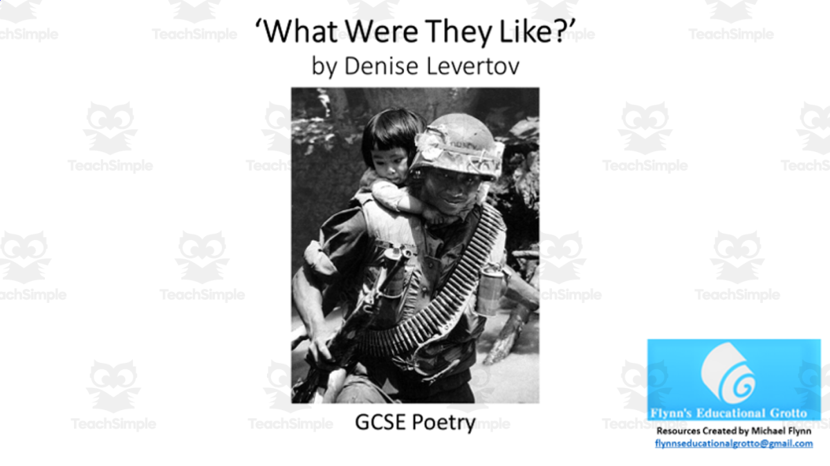 An educational teaching resource from Flynn's Educational entitled GCSE Poetry Lesson: ‘What Were They Like?’ by Denise Levertov downloadable at Teach Simple.