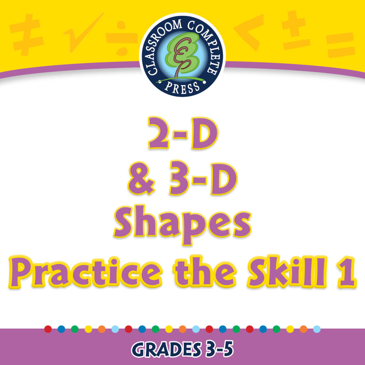 An educational teaching resource from Classroom Complete Press entitled Geometry: 2-D & 3-D Shapes - Practice the Skill 1 - FLASH-MAC downloadable at Teach Simple.