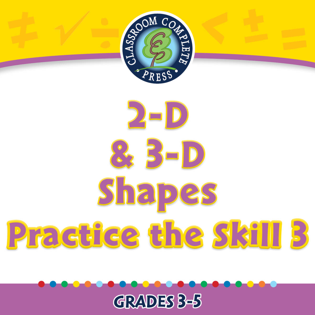 An educational teaching resource from Classroom Complete Press entitled Geometry: 2-D & 3-D Shapes - Practice the Skill 3 - FLASH-MAC downloadable at Teach Simple.