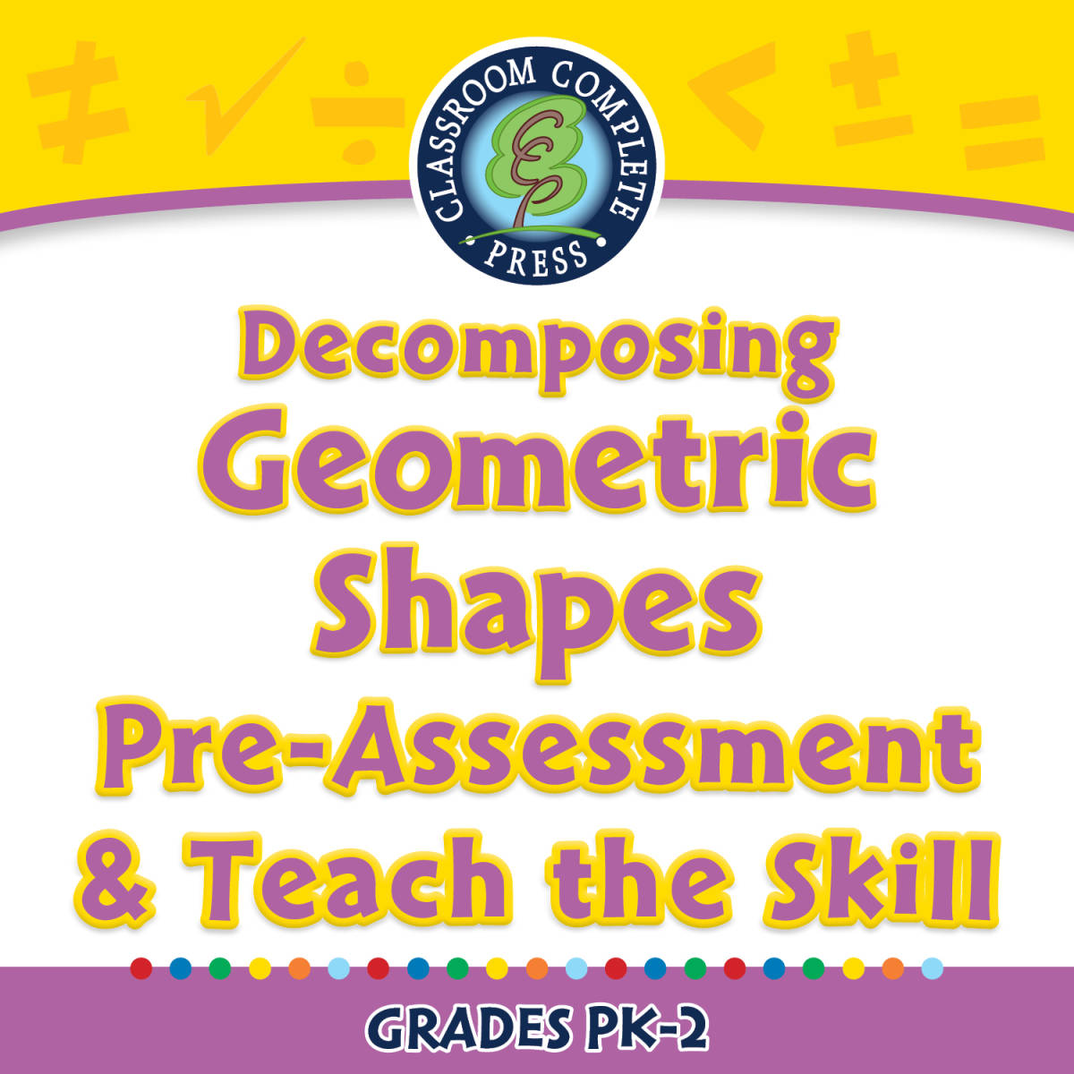 An educational teaching resource from Classroom Complete Press entitled Geometry: Decomposing Geometric Shapes - Pre-Assessment & Teach the Skill - MAC Software downloadable at Teach Simple.