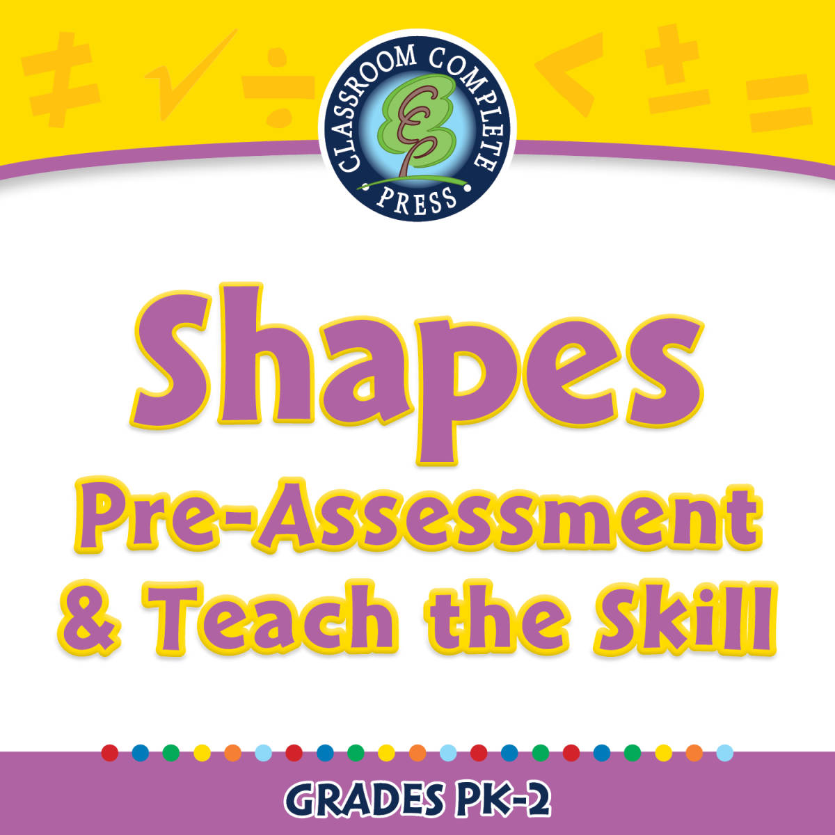 An educational teaching resource from Classroom Complete Press entitled Geometry: Shapes - Pre-Assessment & Teach the Skill - PC Software downloadable at Teach Simple.