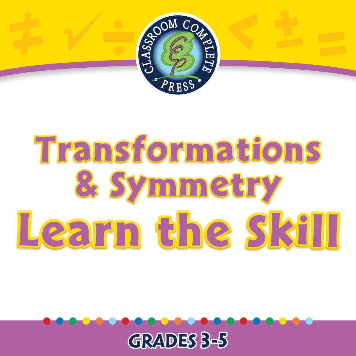 An educational teaching resource from Classroom Complete Press entitled Geometry: Transformations & Symmetry - Learn the Skill - FLASH-PC downloadable at Teach Simple.
