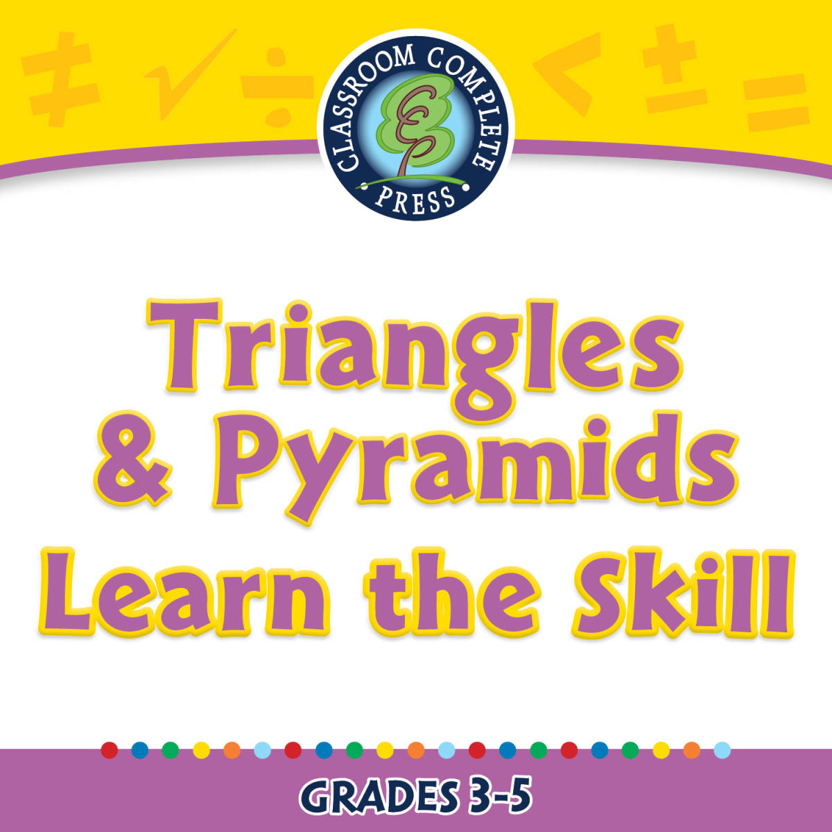 An educational teaching resource from Classroom Complete Press entitled Geometry: Triangles & Pyramids - Learn the Skill - FLASH-PC downloadable at Teach Simple.