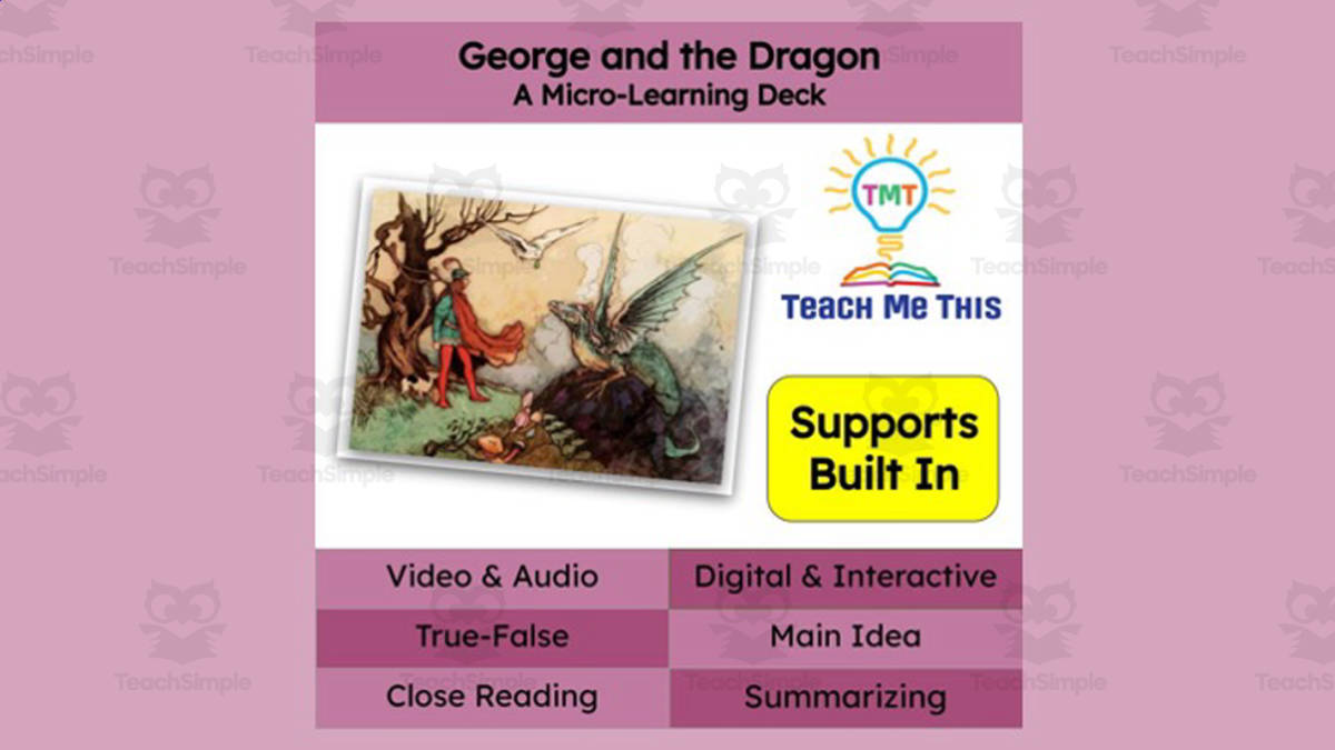 An educational teaching resource from Teach Me This entitled George and the Dragon: A Micro-Learning Deck | Reading Activities downloadable at Teach Simple.