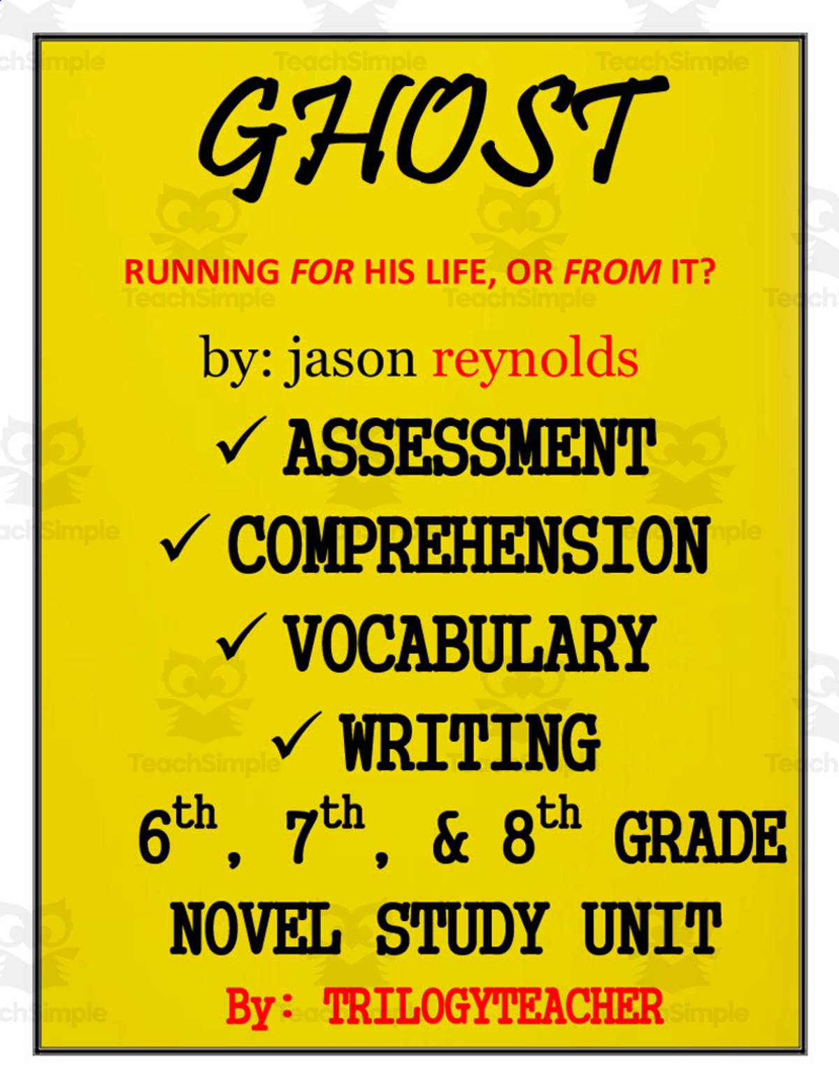 An educational teaching resource from TrilogyTeacher entitled Ghost Novel Study Unit downloadable at Teach Simple.