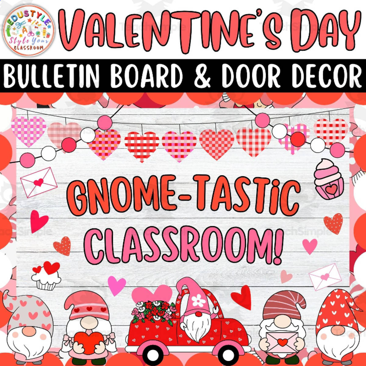 An educational teaching resource from Style Your Classroom entitled Gnome-tastic Class: Feb & Valentine's Day Bulletin Boards & Door Decor downloadable at Teach Simple.