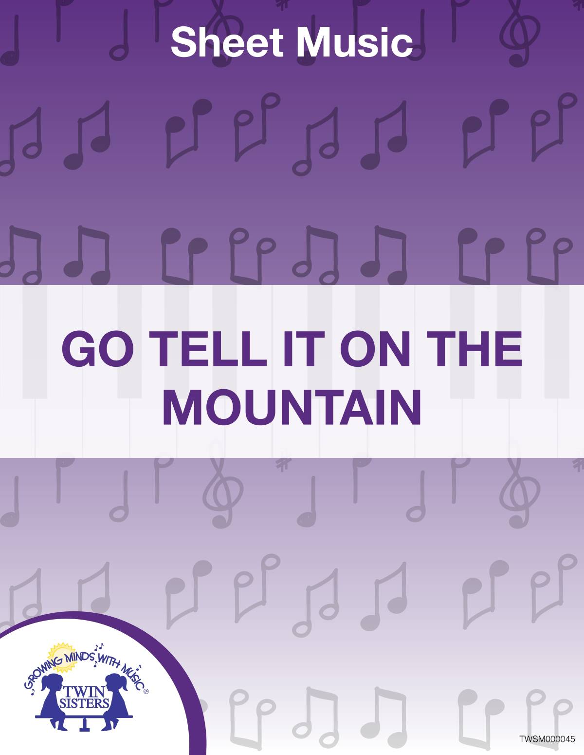 An educational teaching resource from Twin Sisters Digital Media entitled Go Tell It On The Mountain Sheet Music downloadable at Teach Simple.