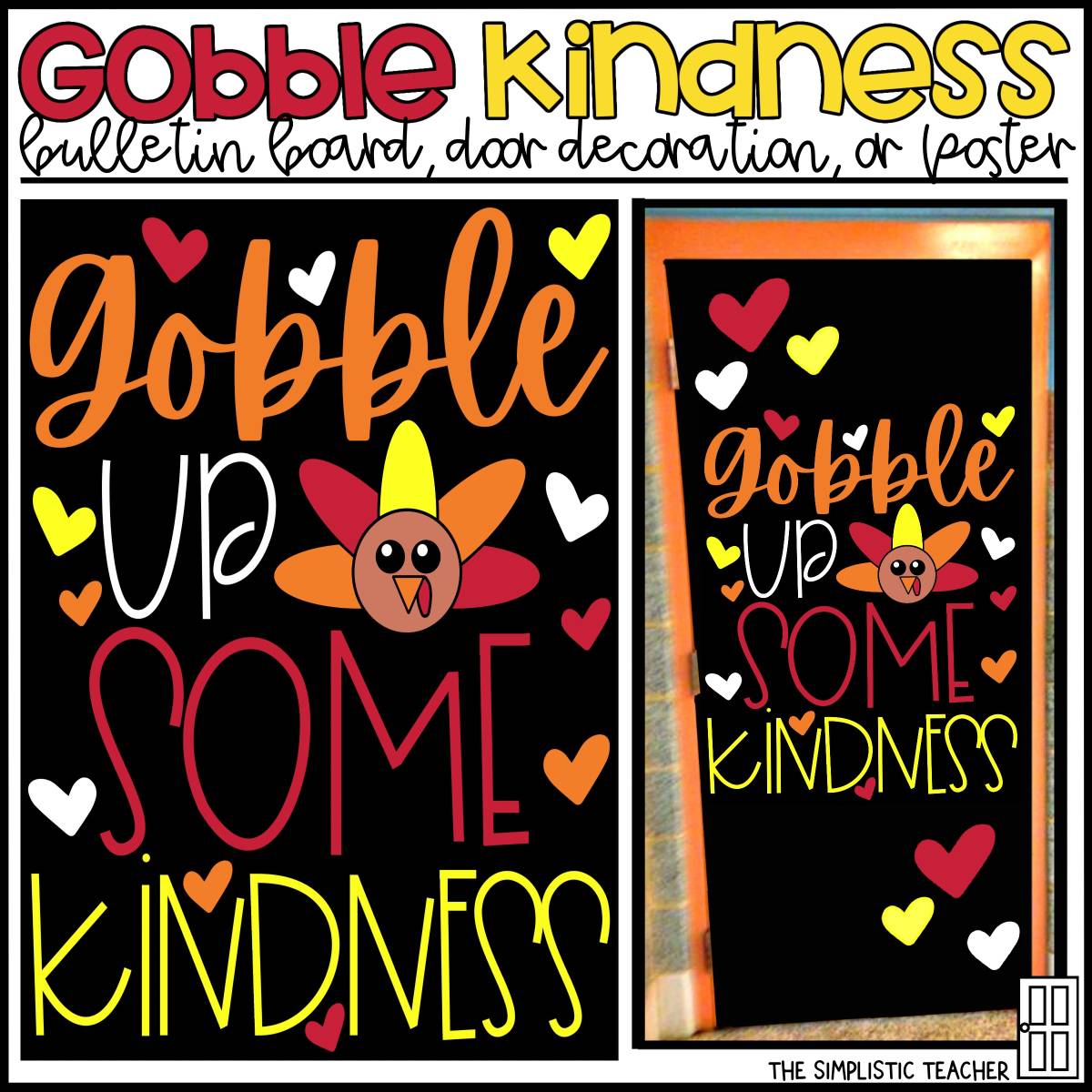 An educational teaching resource from The Simplistic Teacher entitled Gobble Up Some Kindness Thanksgiving/Fall Bulletin Board Kit, Door Decoration Set, or Poster downloadable at Teach Simple.