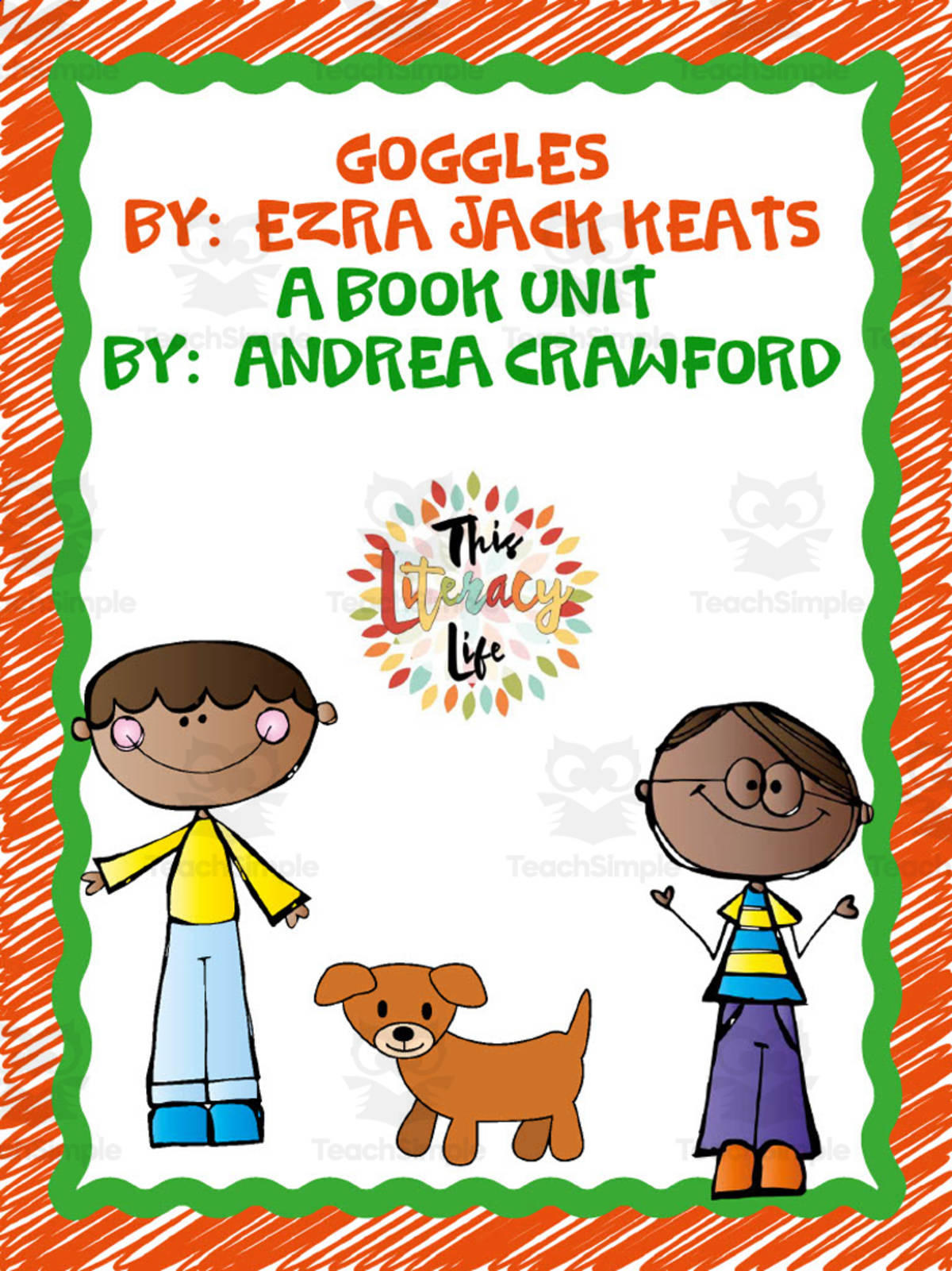An educational teaching resource from Literacy Life entitled Goggles - A Book Unit downloadable at Teach Simple.