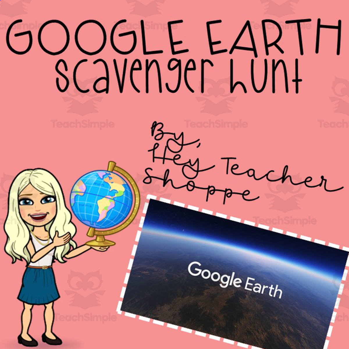 An educational teaching resource from Hey Teacher Shoppe entitled Google Earth Scavenger Hunt downloadable at Teach Simple.