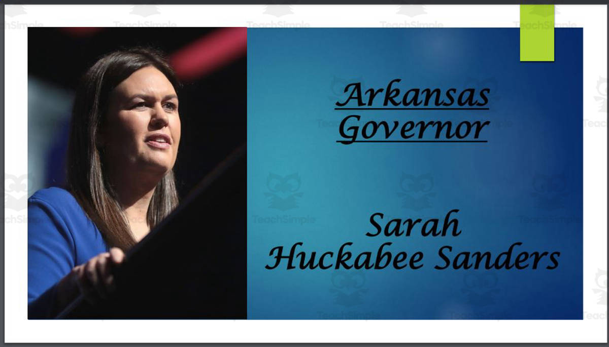 An educational teaching resource from Mr. Matthews Teacher Store entitled Governor Sarah Huckabee Sanders (AR) BIO PPT downloadable at Teach Simple.