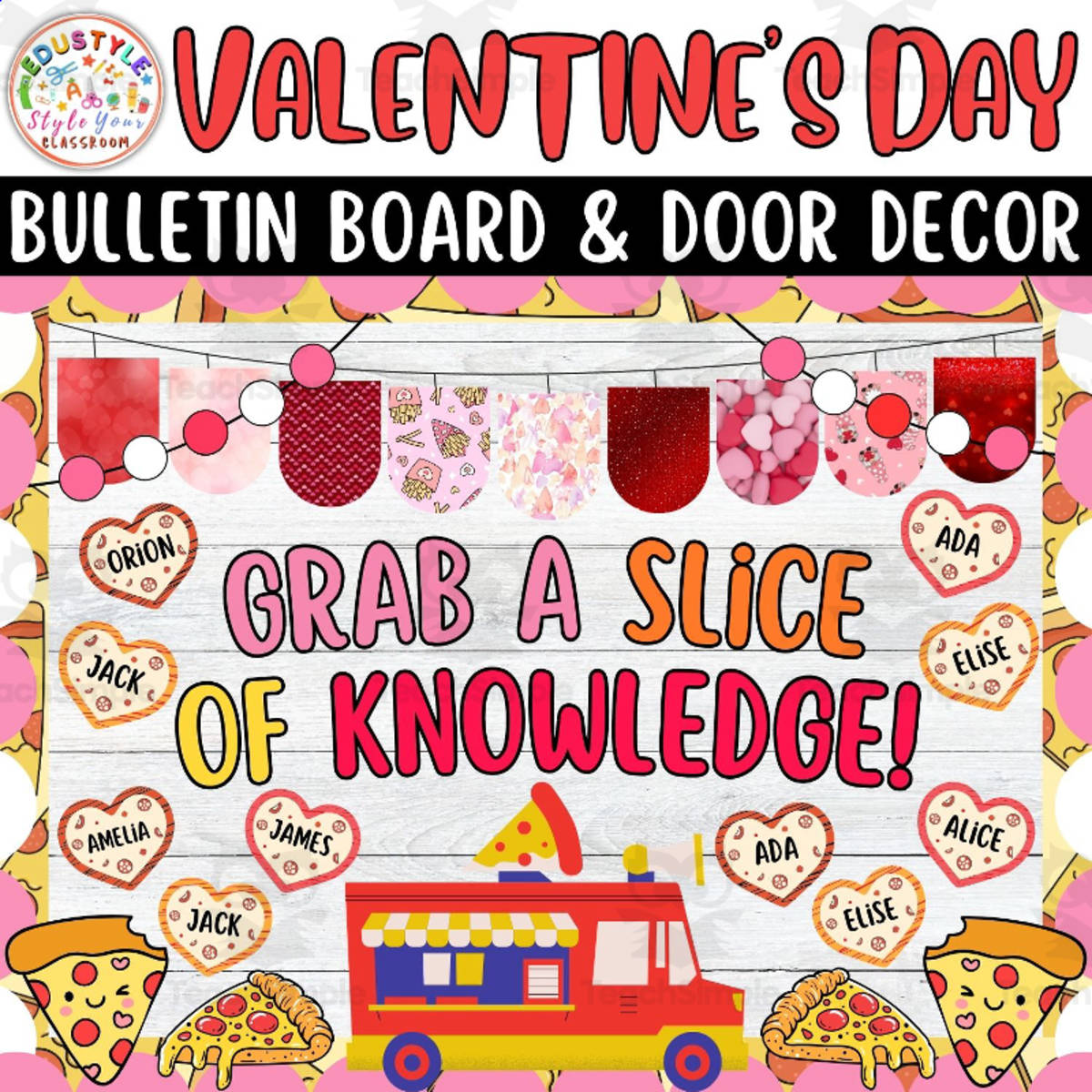 An educational teaching resource from Style Your Classroom entitled Grab a slice of knowledge: Valentine's Day Bulletin Board & Door Decor downloadable at Teach Simple.