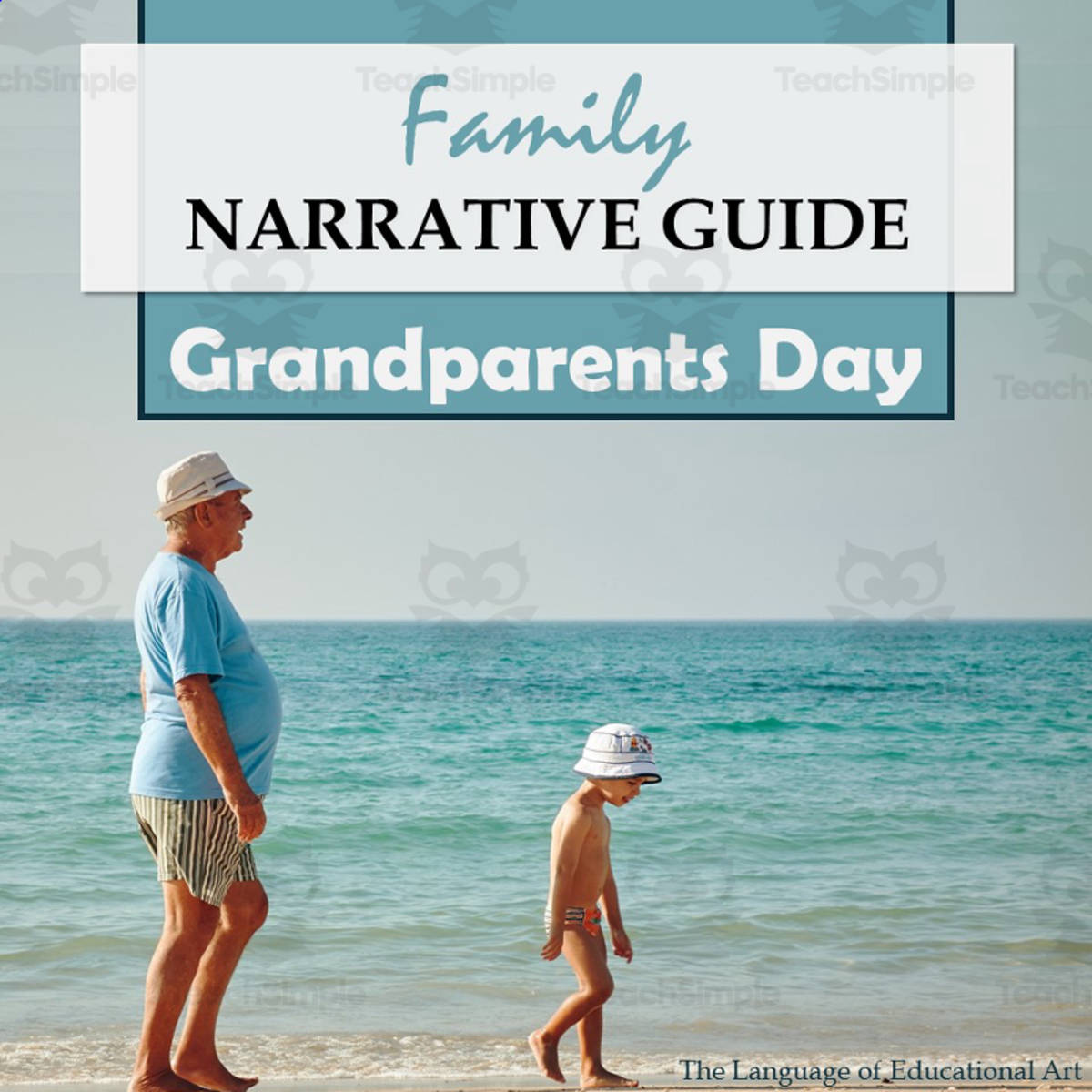An educational teaching resource from The Language of Educational Art, LLC entitled Grandparents Day Step-by-Step Narrative Writing Guide! downloadable at Teach Simple.