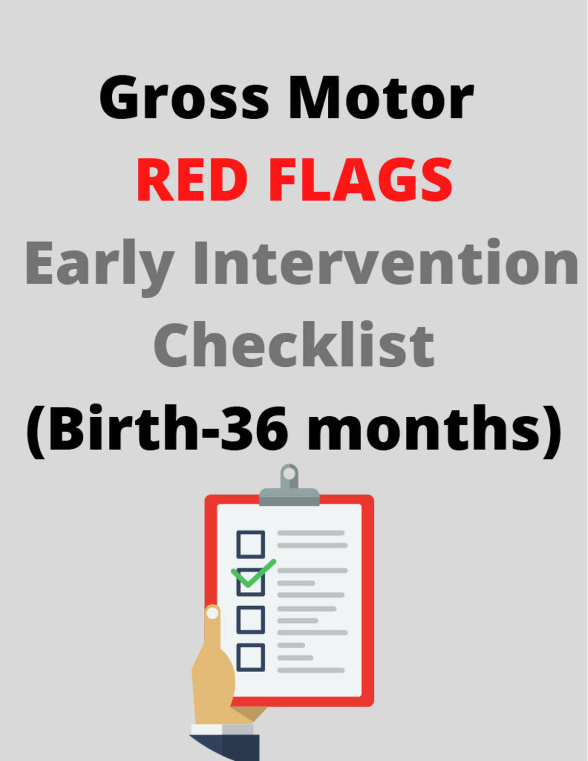 An educational teaching resource from Miracles and Moree Therapy LLC entitled Gross Motor Red Flags: Early Intervention Checklist downloadable at Teach Simple.