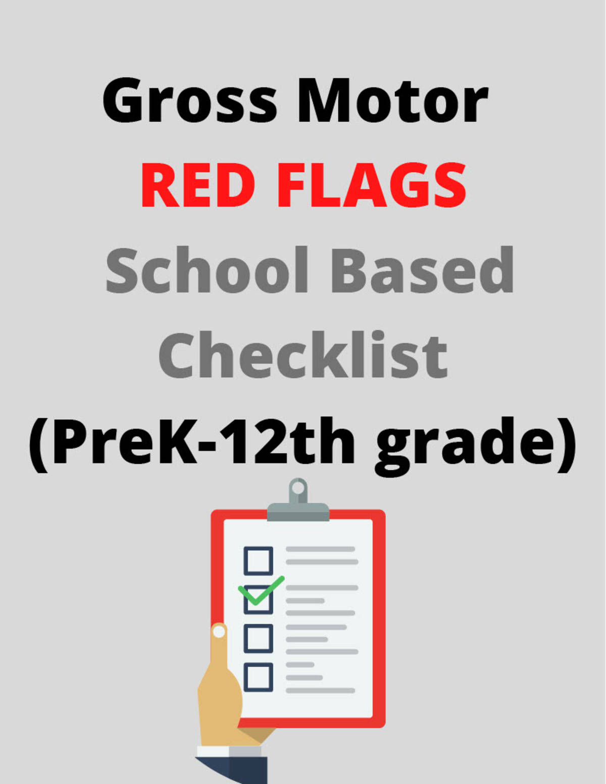 An educational teaching resource from Miracles and Moree Therapy LLC entitled Gross Motor Red Flags: School Based Checklist downloadable at Teach Simple.