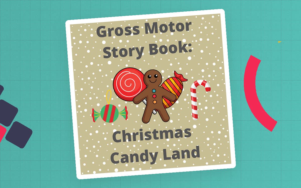 An educational teaching resource from Miracles and Moree Therapy LLC entitled Gross Motor Storybook: Christmas Candy Land downloadable at Teach Simple.