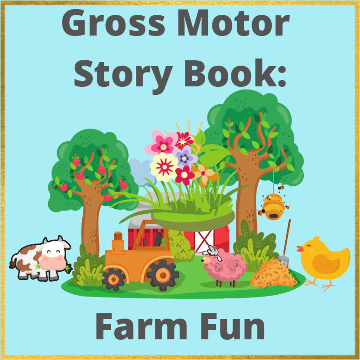An educational teaching resource from Miracles and Moree Therapy LLC entitled Gross Motor Storybook: Farm Fun downloadable at Teach Simple.