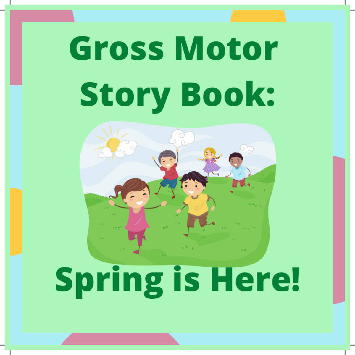 An educational teaching resource from Miracles and Moree Therapy LLC entitled Gross Motor Storybook: Spring is Here - Video downloadable at Teach Simple.