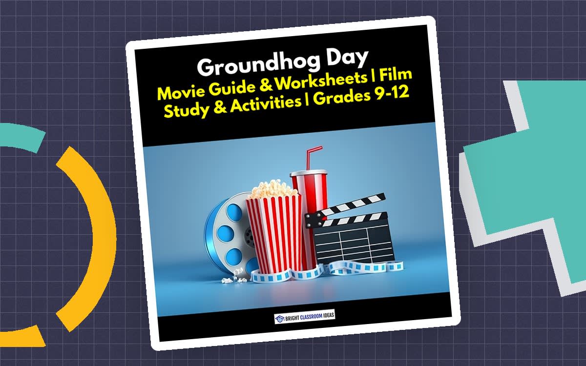 An educational teaching resource from Bright Classroom Ideas Marketplace entitled Groundhog Day Movie Lesson Plan & Worksheet | Grades 9–12 ELA downloadable at Teach Simple.