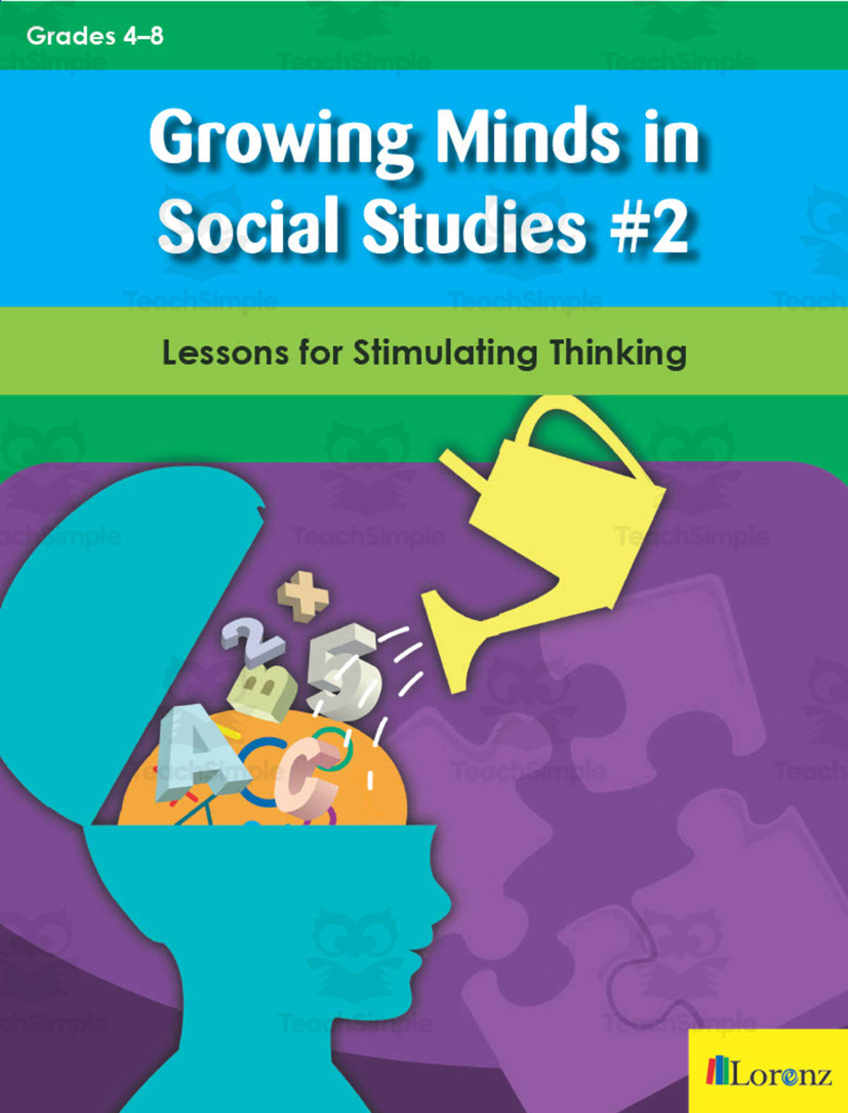 An educational teaching resource from Classroom Complete Press entitled Growing Minds in Social Studies #2: Lessons for Stimulating Thinking downloadable at Teach Simple.