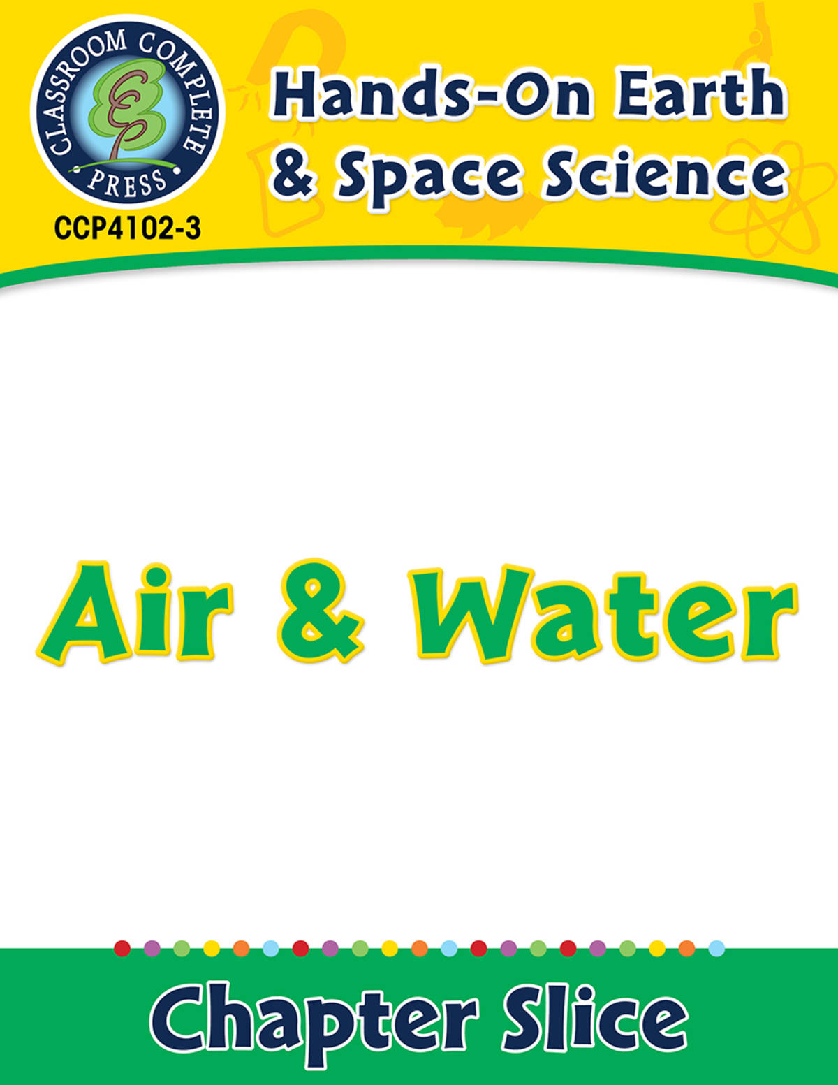 An educational teaching resource from Classroom Complete Press entitled Hands-On - Earth & Space Science: Air and Water Gr. 1-5 downloadable at Teach Simple.