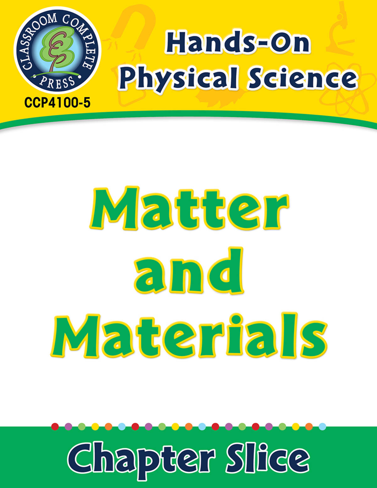 An educational teaching resource from Classroom Complete Press entitled Hands-On - Physical Science: Matter and Materials Gr. 1-5 downloadable at Teach Simple.