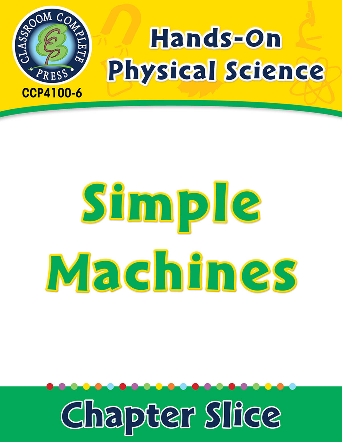 An educational teaching resource from Classroom Complete Press entitled Hands-On - Physical Science: Simple Machines Gr. 1-5 downloadable at Teach Simple.