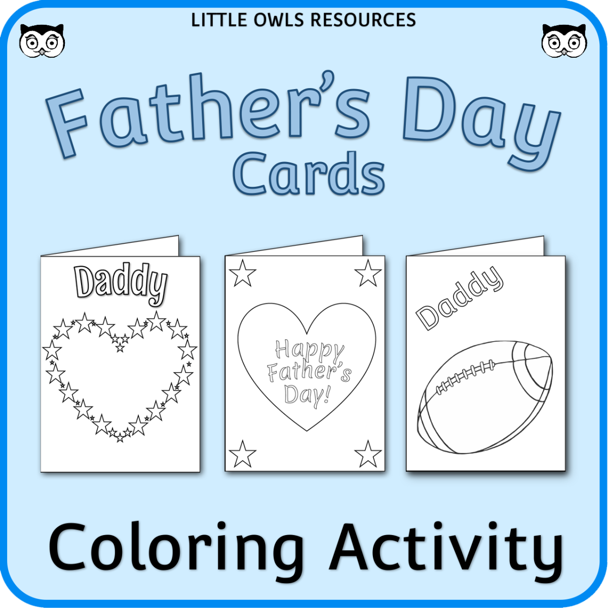 An educational teaching resource from Little Owls Resources entitled Happy Father's Day Card Templates - Coloring Activity downloadable at Teach Simple.