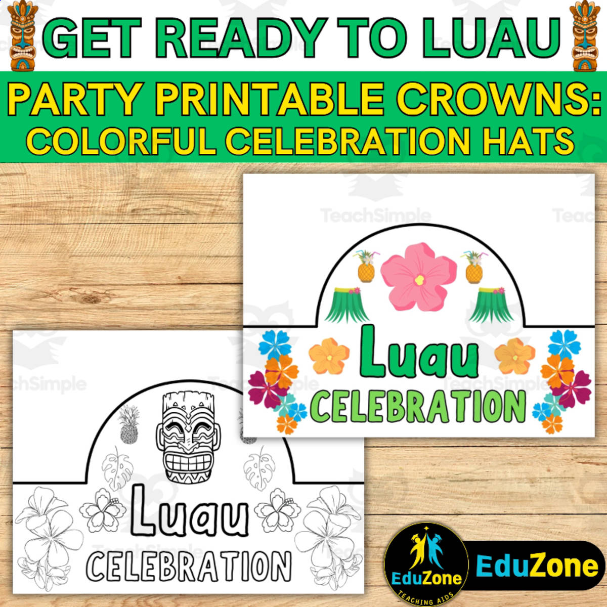 An educational teaching resource from Style Your Classroom entitled Hawaiian Luau Party Crowns: Printable Colorable Classroom Hats! downloadable at Teach Simple.