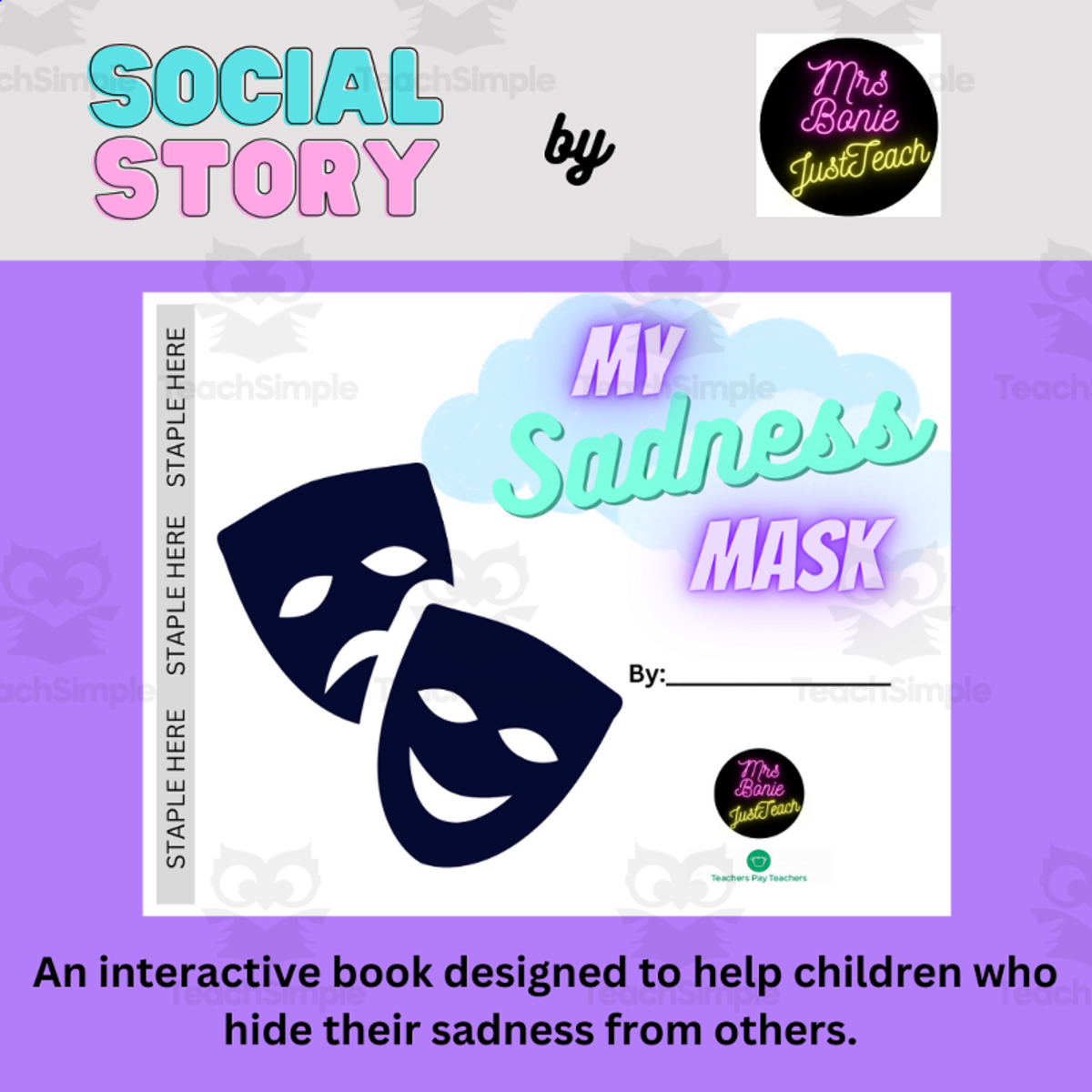 An educational teaching resource from Mrs Bonie Just Teach entitled Help Students with Sadness/Depression - Interactive Book/Printable SEL downloadable at Teach Simple.