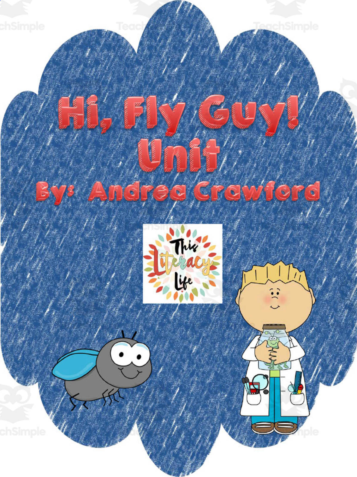 An educational teaching resource from Literacy Life entitled Hi, Fly Guy! Literacy Unit downloadable at Teach Simple.