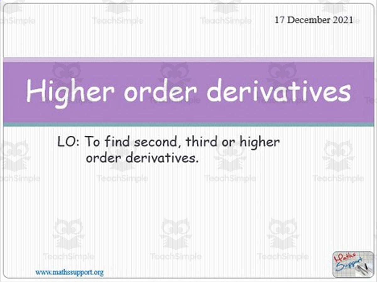 An educational teaching resource from Maths Support Centre entitled Higher order derivatives downloadable at Teach Simple.