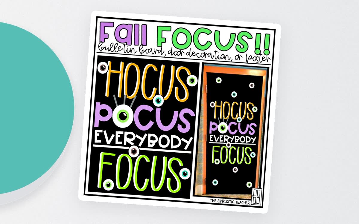 An educational teaching resource from The Simplistic Teacher entitled Hocus Pocus Everybody Focus Fall Bulletin Board Kit, Door Decoration Set, or Poster downloadable at Teach Simple.