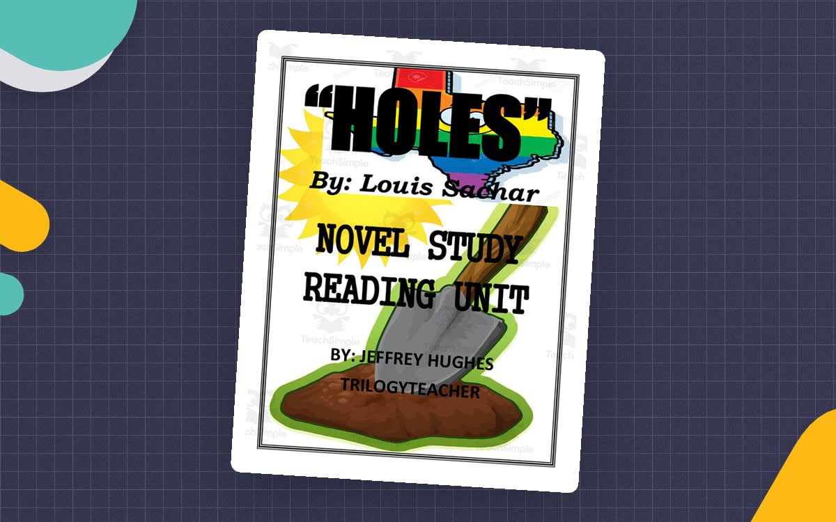 An educational teaching resource from TrilogyTeacher entitled Holes Unit Plan - Novel Study for Louis Sachar downloadable at Teach Simple.