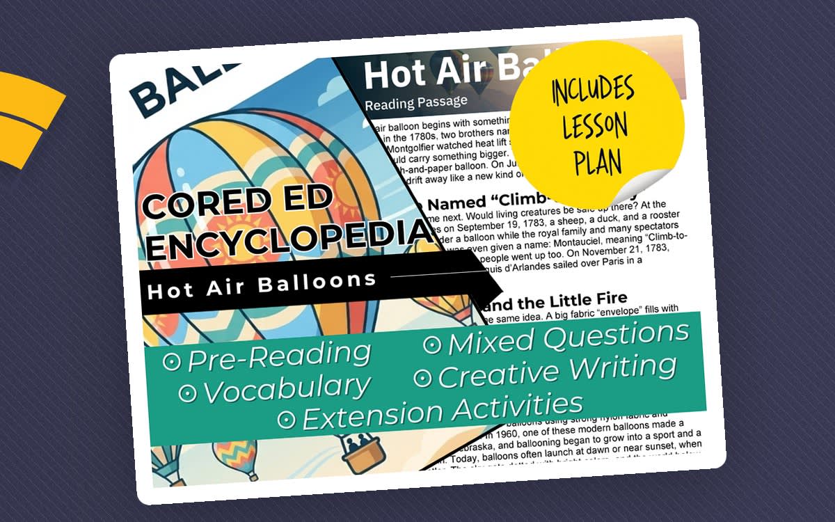 An educational teaching resource from Cored Education entitled Hot Air Balloons Reading Comprehension Passage - Cored Ed Encyclopedia downloadable at Teach Simple.
