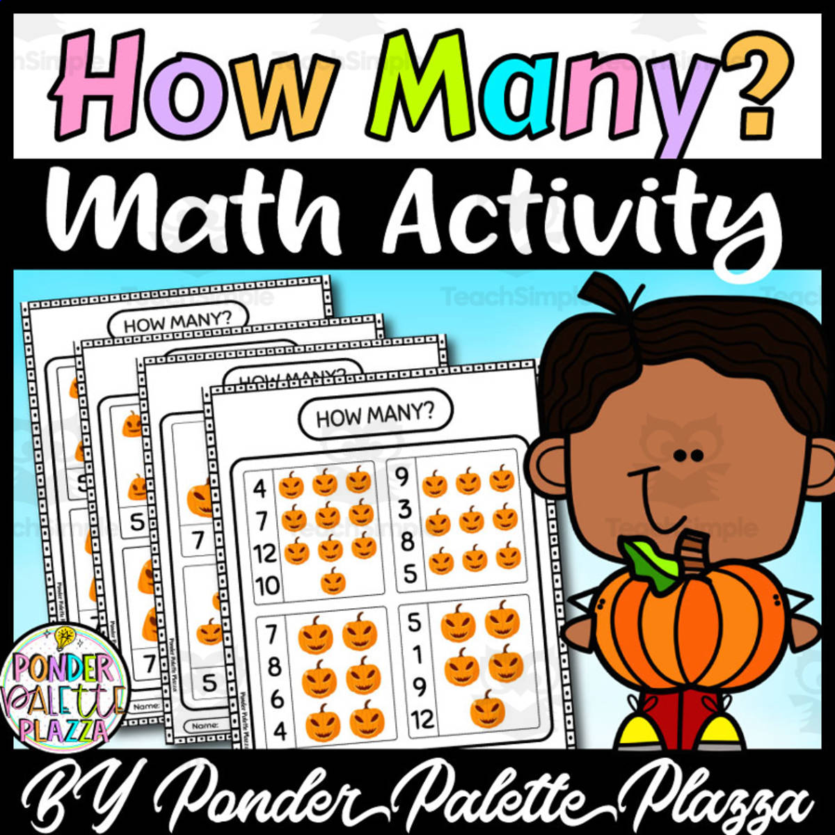 An educational teaching resource from Ponder Palette Plazza entitled How Many Activity - Counting Activity - Pumpkins downloadable at Teach Simple.
