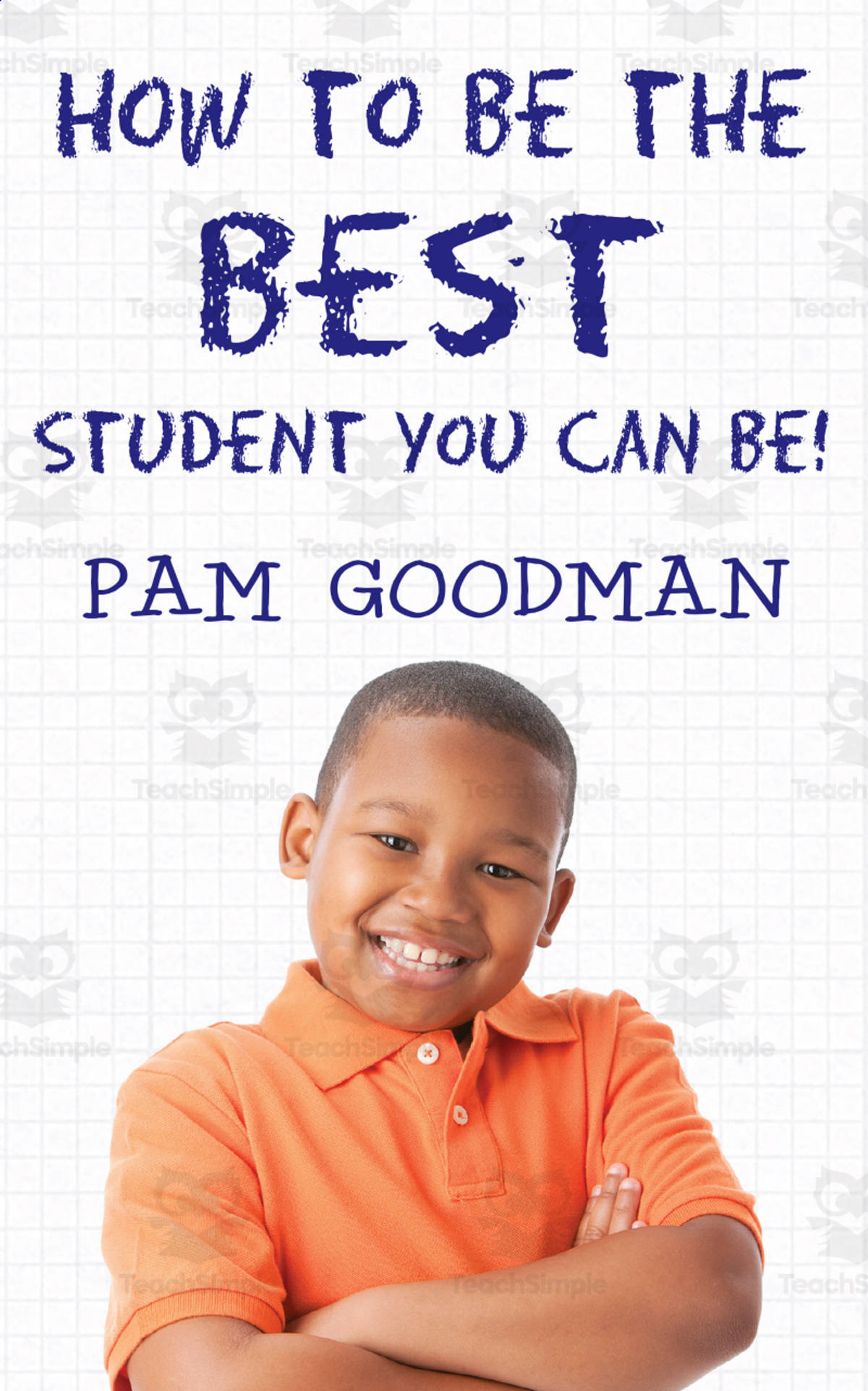 An educational teaching resource from k6easy Empowering Kids with Skills and Confidence entitled How to Be the Best Student You Can Be eBook downloadable at Teach Simple.