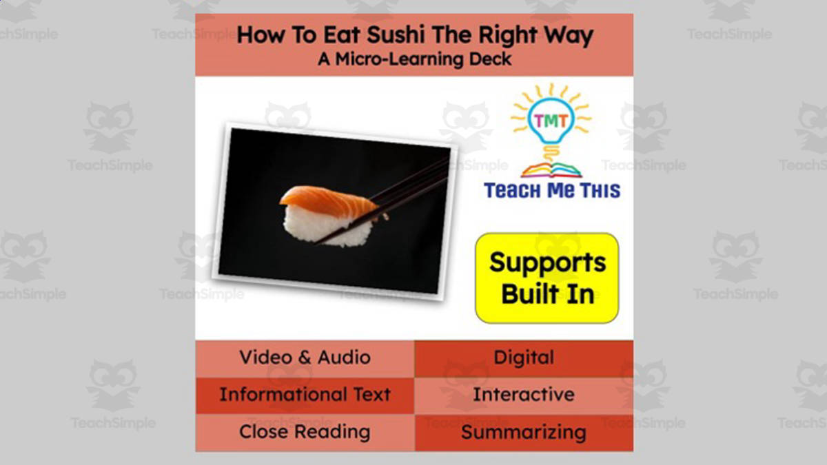 An educational teaching resource from Teach Me This entitled How To Eat Sushi The Right Way | Reading Comprehension Deck | Interactive Lesson downloadable at Teach Simple.
