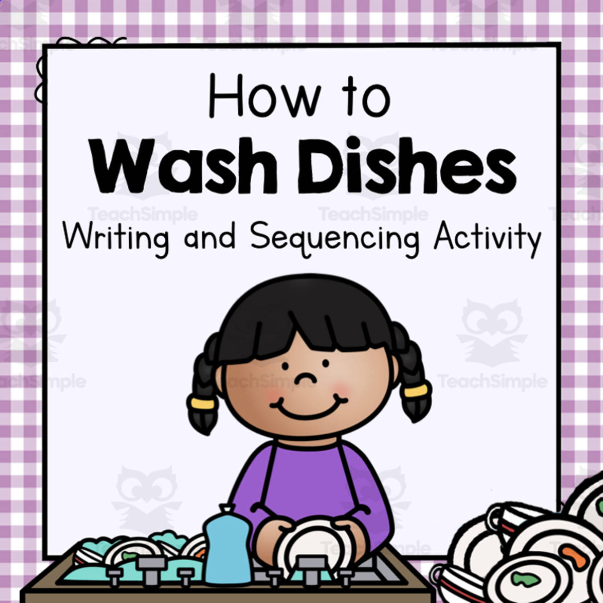 An educational teaching resource from Simply Schoolgirl entitled How to Wash Dishes | Early Writing and Sequencing Activity downloadable at Teach Simple.
