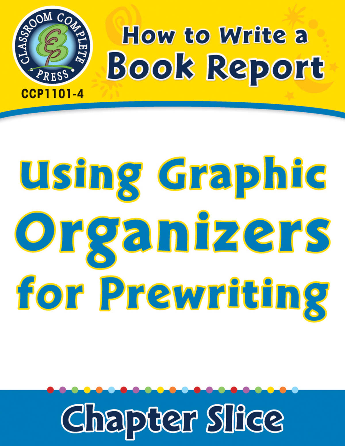 An educational teaching resource from Classroom Complete Press entitled How to Write a Book Report: Using Graphic Organizers for Prewriting downloadable at Teach Simple.