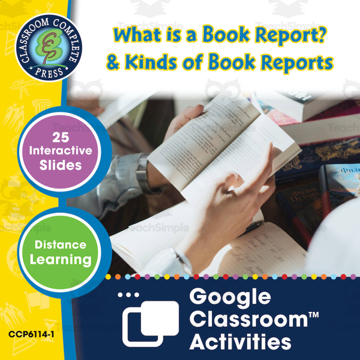 An educational teaching resource from Classroom Complete Press entitled How to Write a Book Report: What is a Book Report? & Kinds of Book Reports - Google Slides Gr. 5-8 downloadable at Teach Simple.